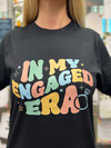 In My Engaged Era T-Shirt