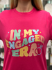 In My Engaged Era T-Shirt